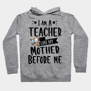 I'm a teacher, like my mother before me with Kitty and blanket Hoodie